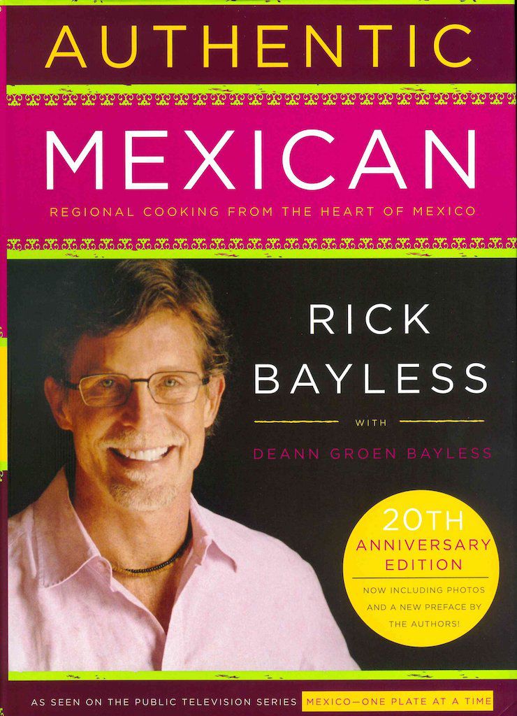 Authentic Mexican by Rick Bayless