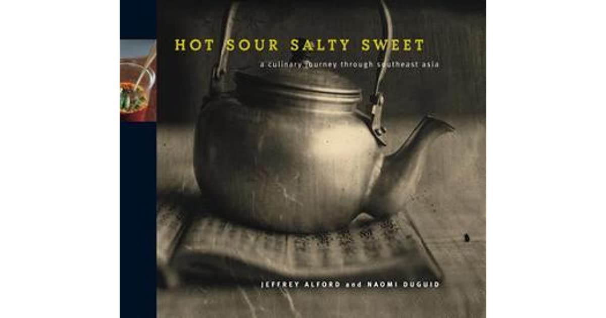 Hot Sour Salty Sweet Cookbook