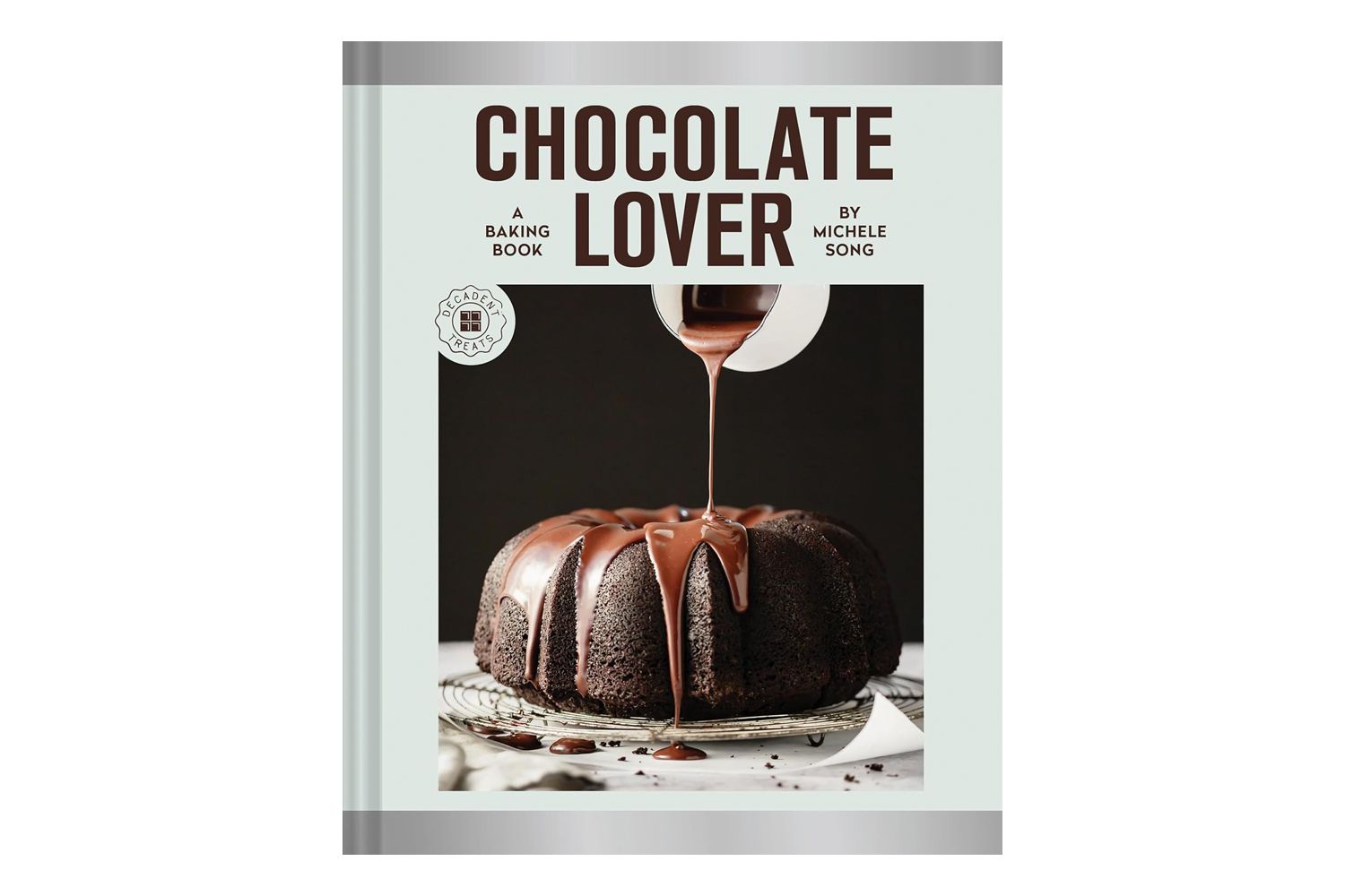 Chocolate Lover: A Baking Book―Decadent Treats