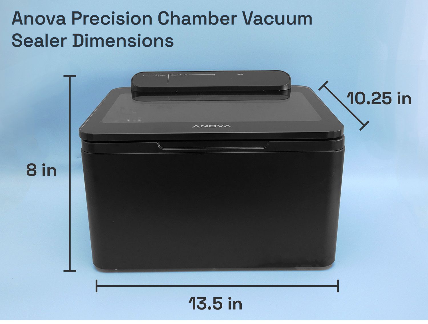 dimensions of the anova chamber sealer: 8 x 13.5 x 10.25 inches
