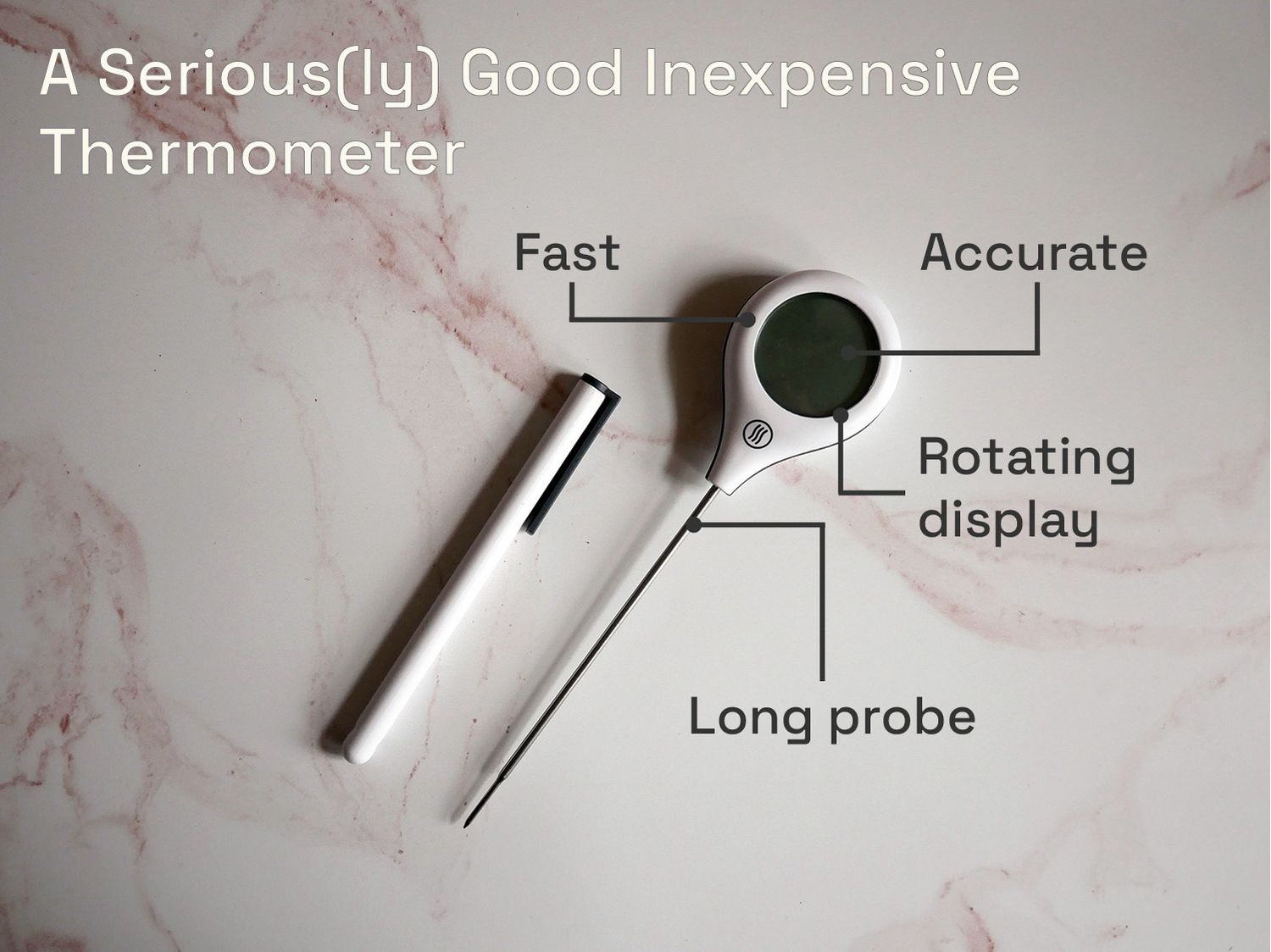 A seriously good inexpensive thermometer: Fast, accurate, and has a long probe and a rotating display
