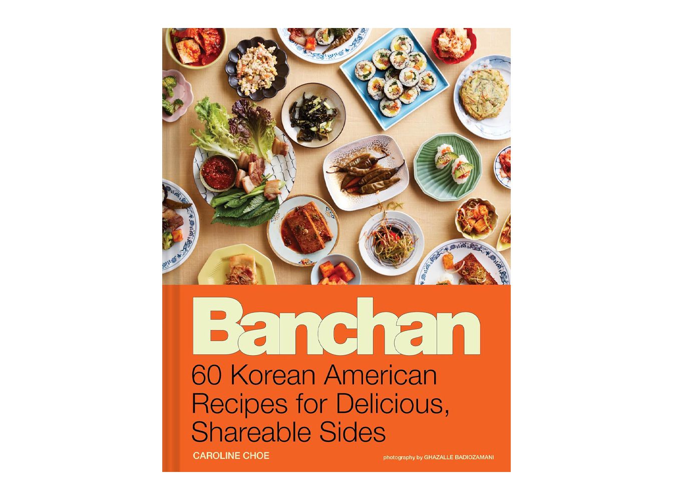 Banchan: 60 Korean American Recipes for Delicious, Shareable Sides