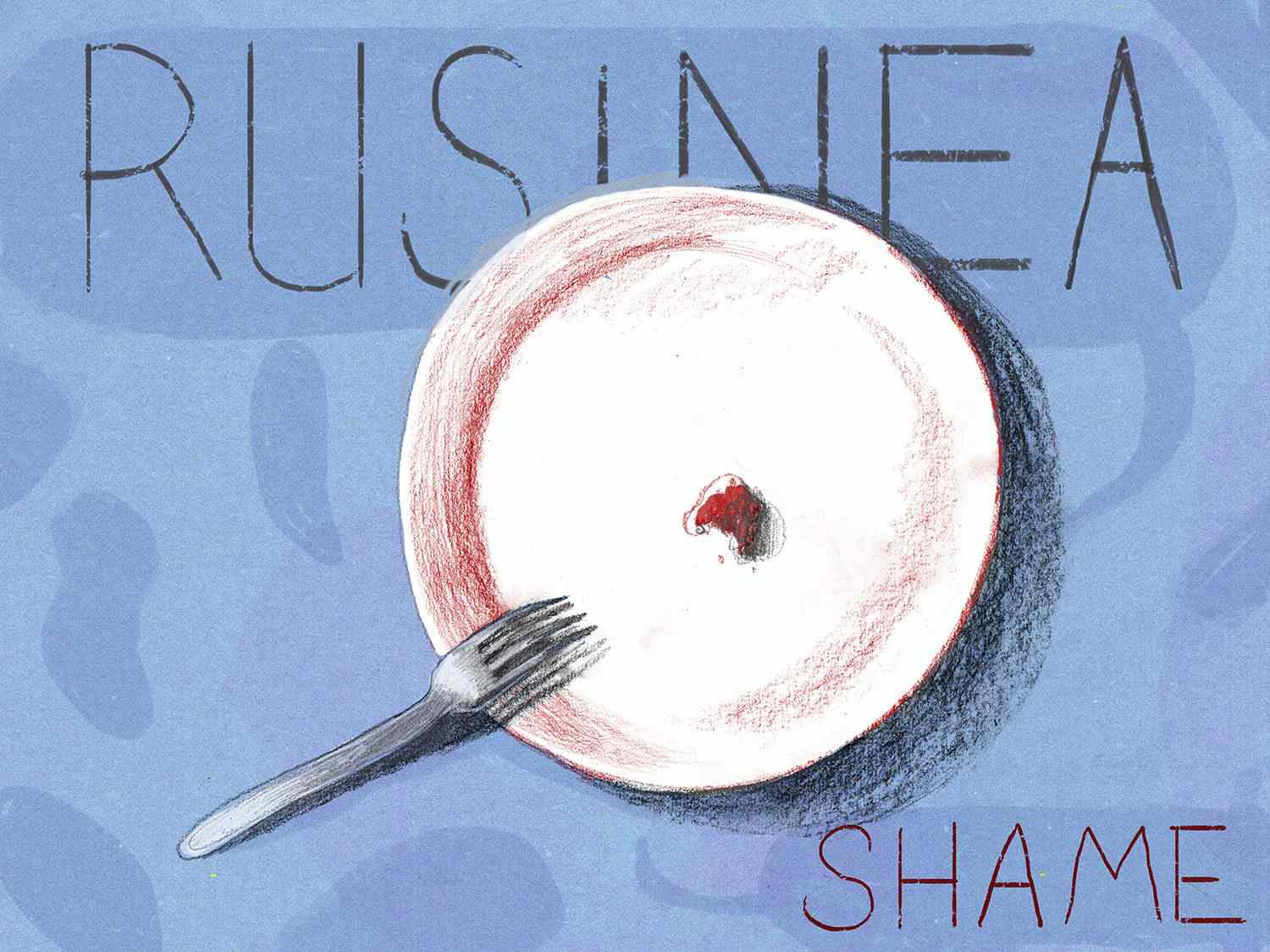 Illustration of a plate with a single spot of food and the words Rusinea and Shame superimposed with a fork resting on the plate