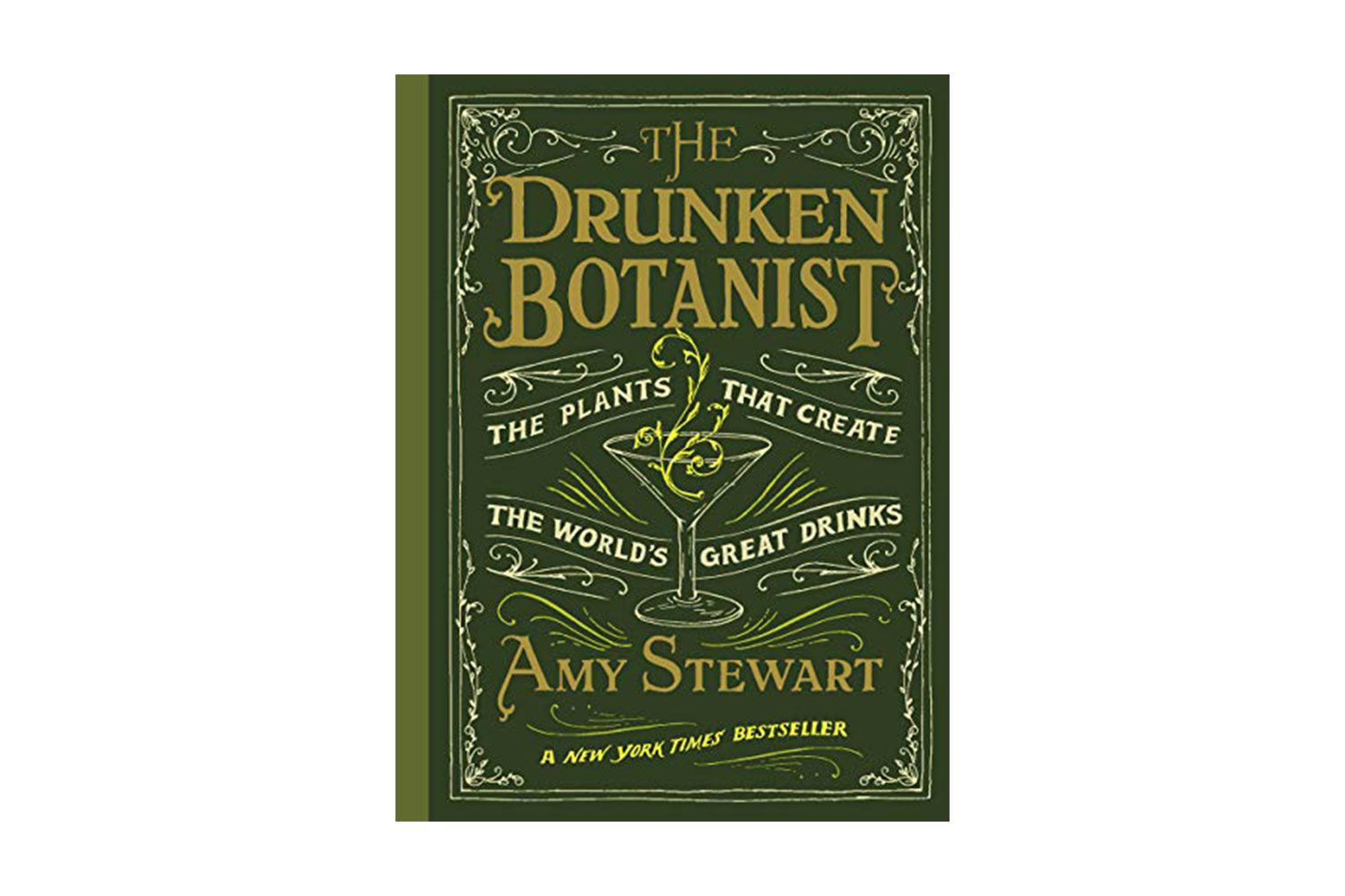The Drunken Botanist: The Plants That Create the World's Great Drinks
