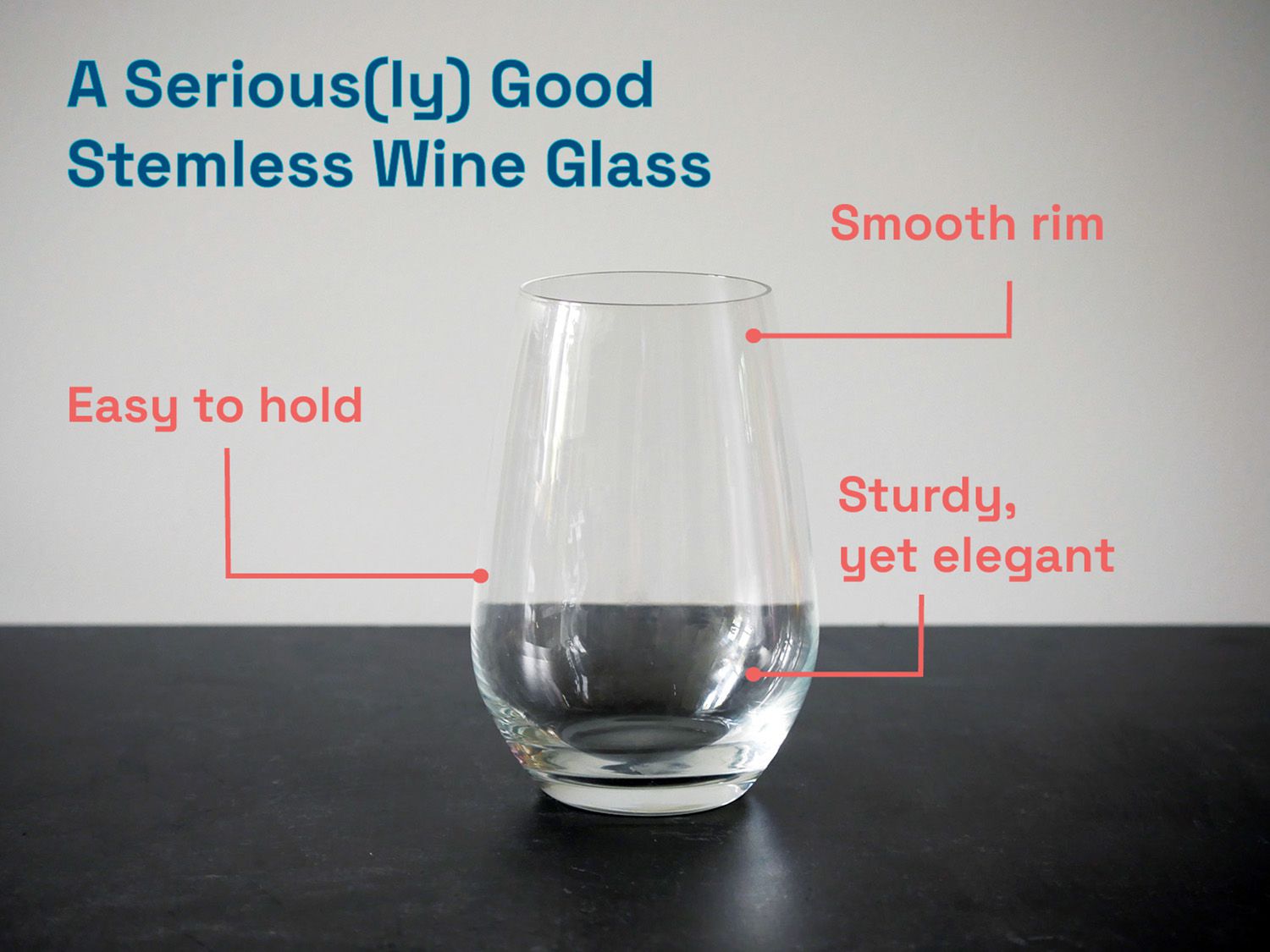 the schott zwiesel wine glass annotated with: Easy to hold, smooth rim, and sturdy, yet elegant